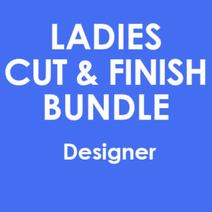 Ladies 4 Cut & Finish Bundle With DESIGNER